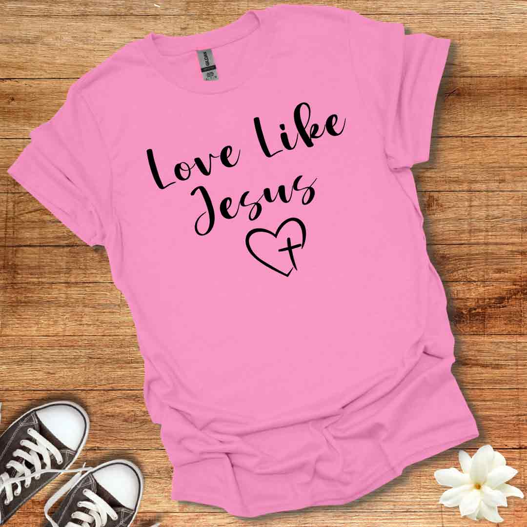 Love Like Jesus T-Shirt