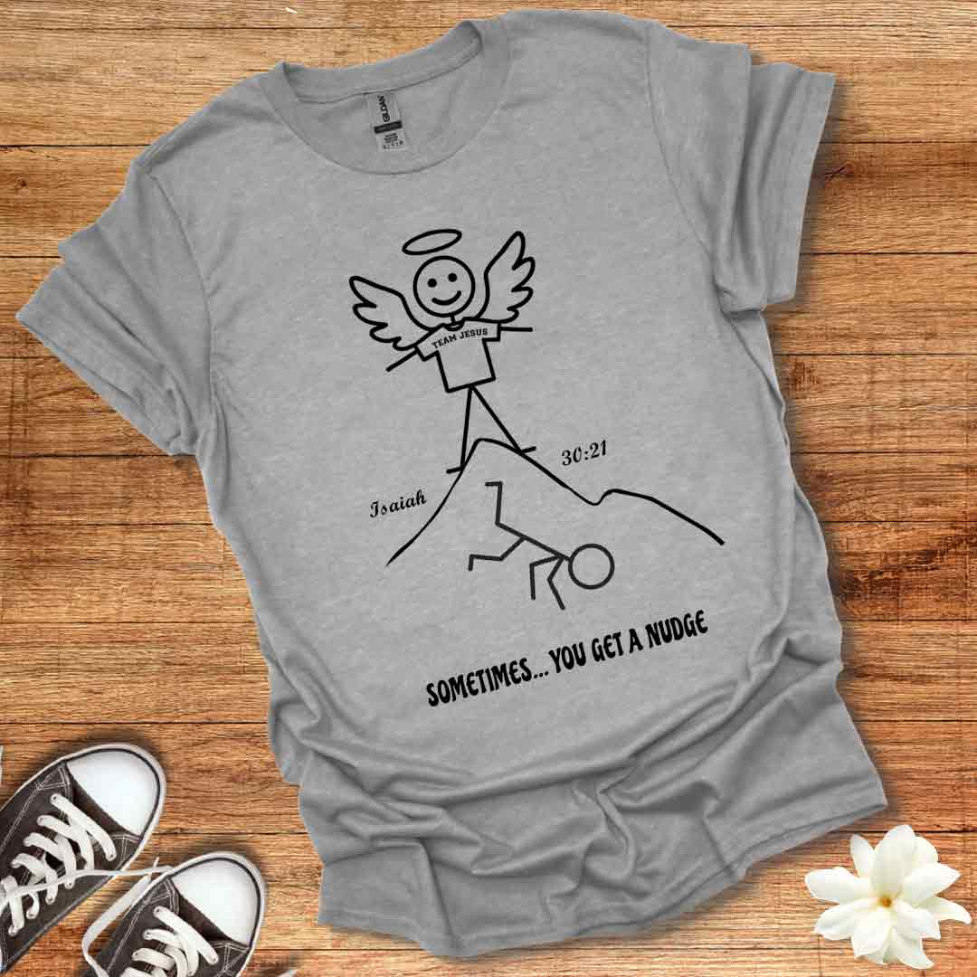 Need a Nudge T-Shirt