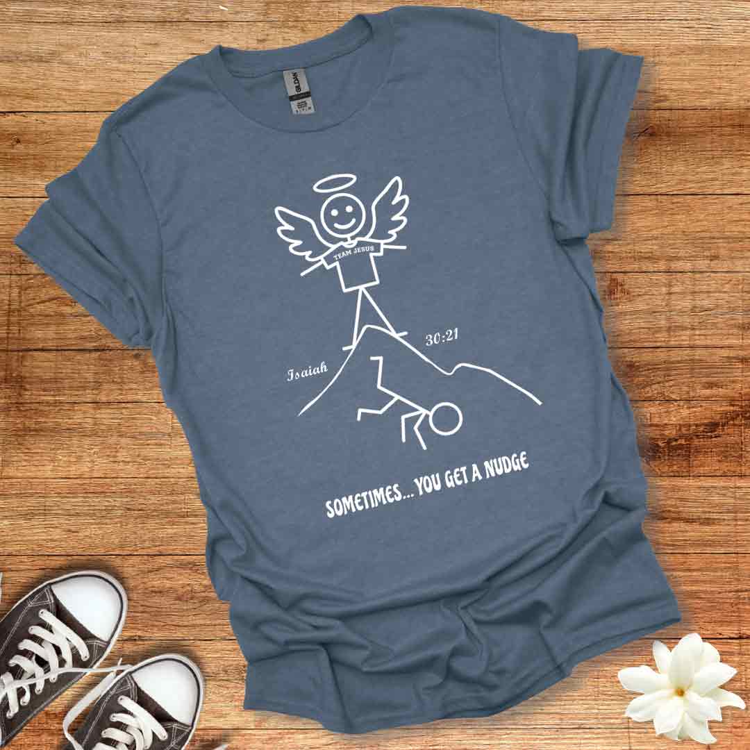 Need a Nudge T-Shirt