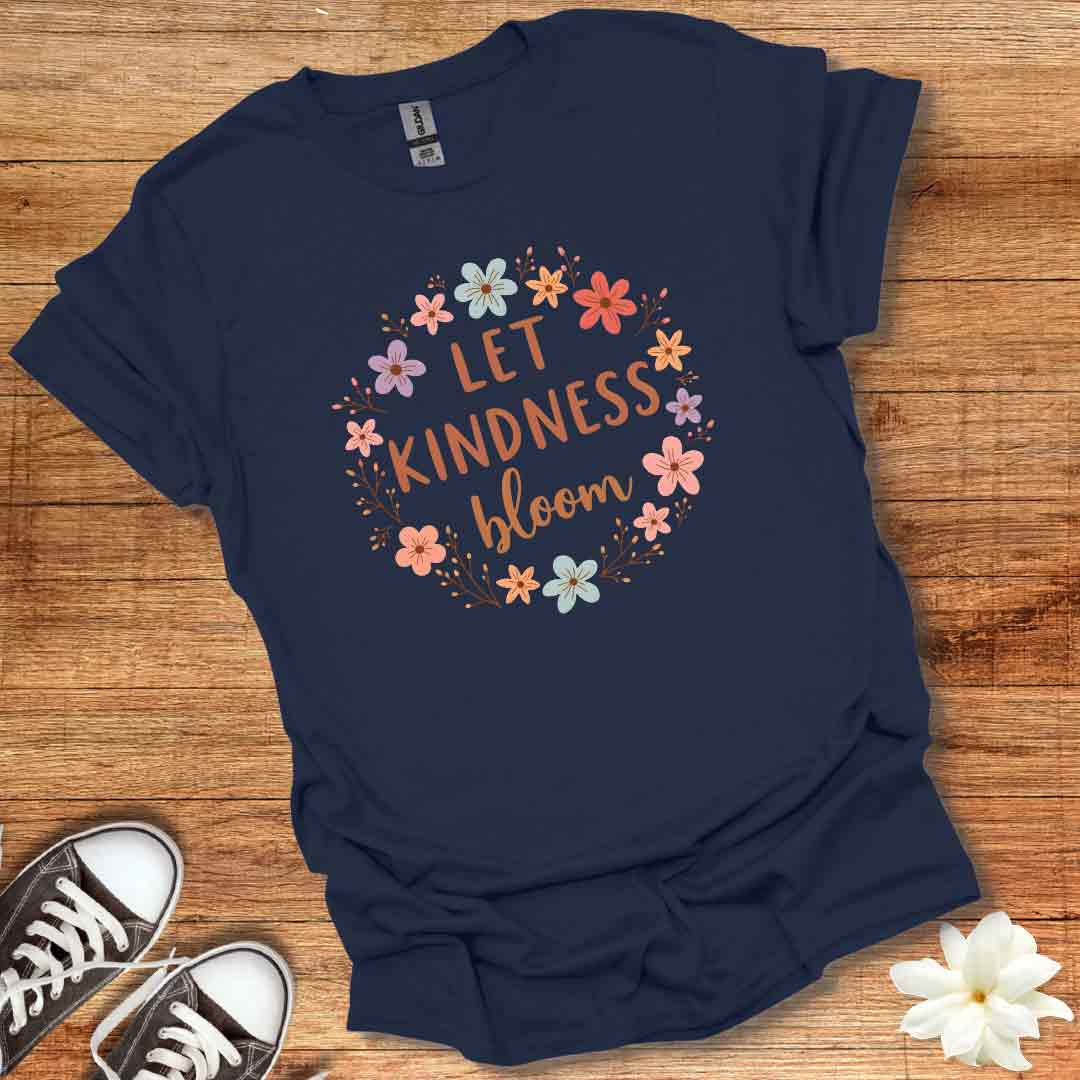 Let Kindness Bloom T-Shirt