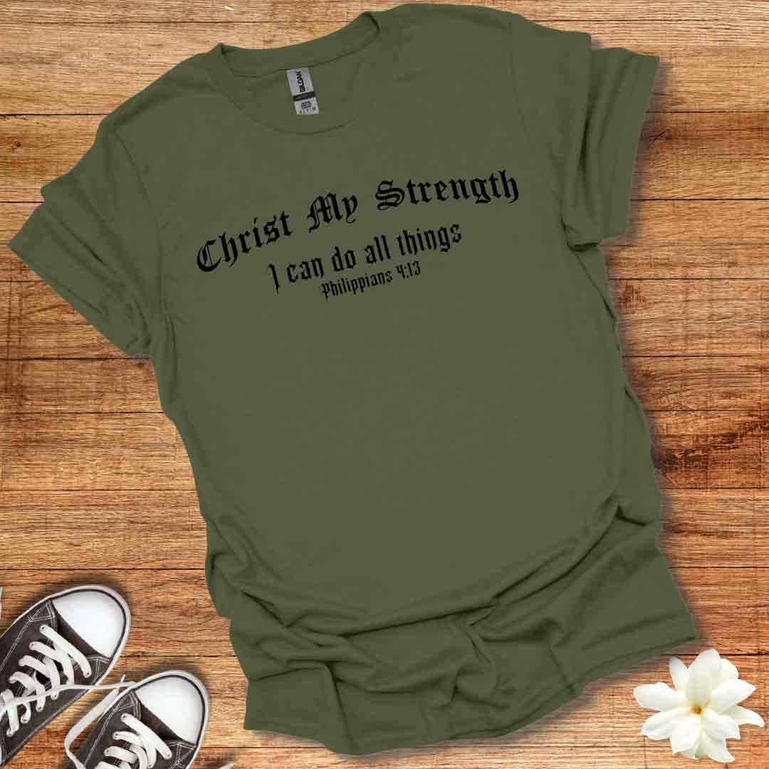 Christ My Strength T-Shirt