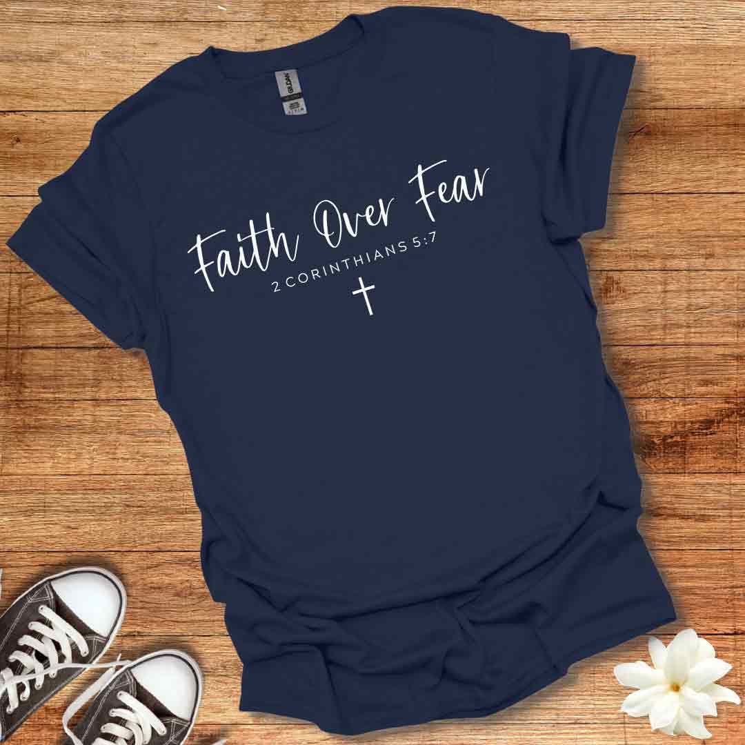 Faith Over Fear T-Shirt