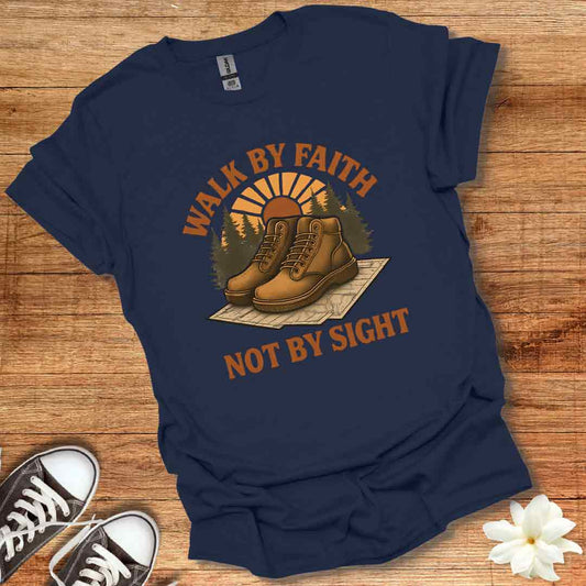 Walk by Faith T-Shirt