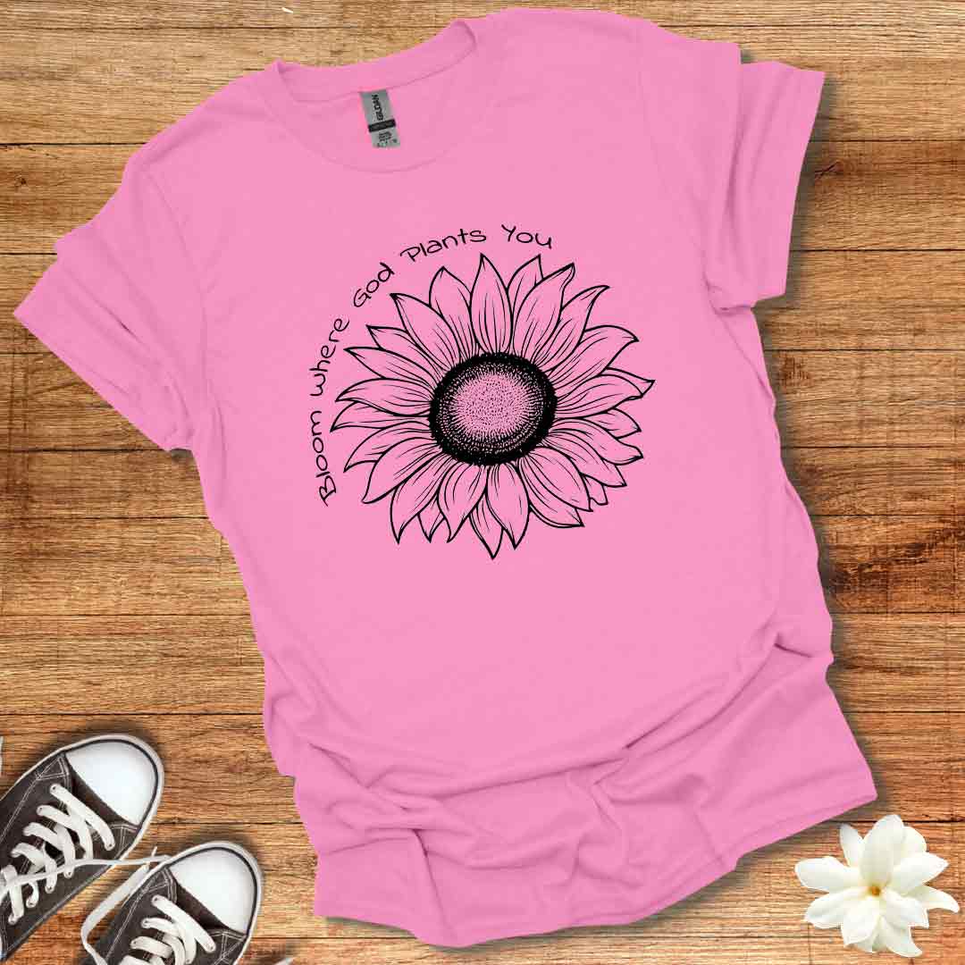 Bloom Where Planted T-Shirt